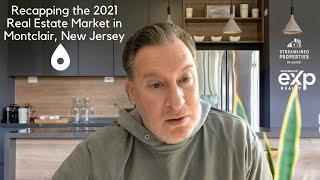 Recapping the 2021 Real Estate Market in Montclair, New Jersey