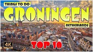 10 Best Things to do in Groningen (Netherlands) | Groningen Travel 4K