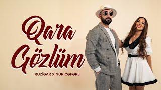 Nur Cəfərli x Ruzigar Qədirov — Qara Gözlüm (Rəsmi Musiqi Videosu)