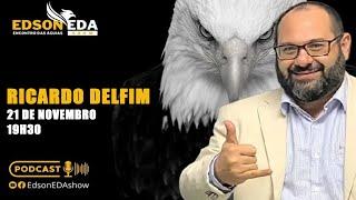 EDSON EDA SHOW #EP59 - RICARDO DELFIM