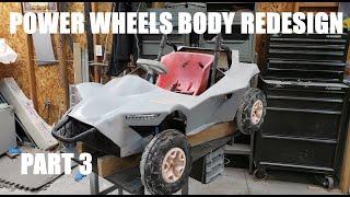 POWER WHEELS BODY REDESIGN - DIY PART 3