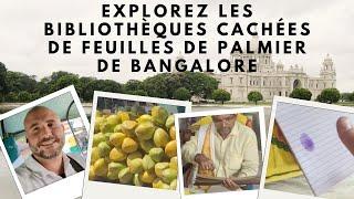 À la découverte des trésors cachés : les bibliothèques de feuilles de palmier de Bangalore dévoilées