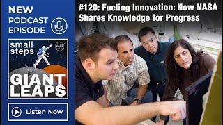 Podcast Episode 120: Fueling Innovation: How NASA Shares Knowledge for Progress