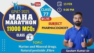 CLASS- 77 | MARINE, MINERAL DRUGS, NATURAL PESTISIDE, FIBRE PHARMACOGNOSY | GPAT MAHAMARATHON #