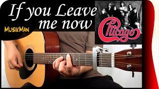 IF YOU LEAVE ME NOW  - Chicago / GUITAR Cover / MusikMan N°127