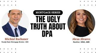 Down Payment Assistance , How it works, how to apply and the uggly truth