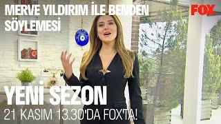 Merve Yıldırım ile Benden Söylemesi Yeni Sezon 21 Kasım'da FOX'ta!