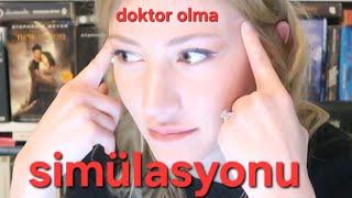 TÜRKİYEDE DOKTOR OLMA SİMÜLASYONUNDASINDIR...