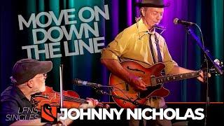 Move On Down The Line | Johnny Nicholas