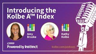 Introducing the Kolbe A™ Index with Kathy Kolbe, Founder of Kolbe Corp