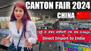 Canton Fair 2024 Guangzhou, China  | Indian in China