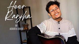 HEER RANJHA @BBKiVines (Bhuvan Bam) ACOUSTIC COVER BY @TSTARUNSHARMA