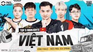 TOP 5 HIGHLIGHTS VIỆT NAM VÒNG FINALS | 2023 PMSL SEA SPRING | PUBG MOBILE