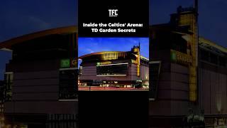 TD Garden Secrets: Inside the Celtics' Massive Home Court | TFC Stadiums