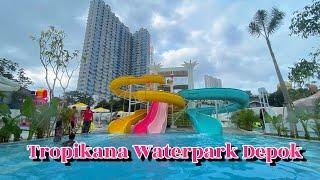 TROPIKANA WATERPARK DEPOK - RAMAYANA CIPLAZ DEPOK