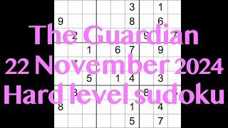 Sudoku solution – The Guardian 22 November 2024 Hard level