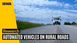 Iowa leads in automated vehicle research on rural roads