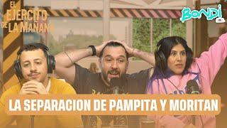 LA SEPARACION DE PAMPITA Y MORITAN | EL EJERCITO DE LA MAÑANA 19/9