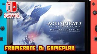 ACE COMBAT™7: SKIES UNKNOWN DELUXE EDITION - (Nintendo Switch) - Framerate & Gameplay