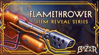 Flamethrower | The Bazaar | Item Reveal Series