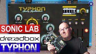 Dreadbox Typhon Synthesizer - SonicLAB Review