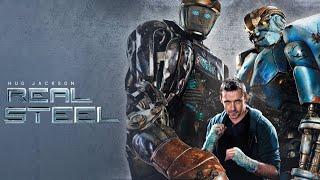 Real Steel (2011) Movie | Hugh Jackman, Dakota Goyo , Evangeline Lilly | Review & Facts