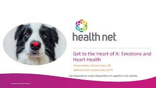 Get to the Heart of it: Emotions and Heart Health - Health Net Wellness Webinar - February 2025