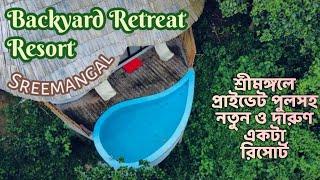 Backyard Retreat Resort | শ্রীমঙ্গলে প্রাইভেট পুলসহ নতুন রিসোর্ট | Sreemangal Tourist Spot |