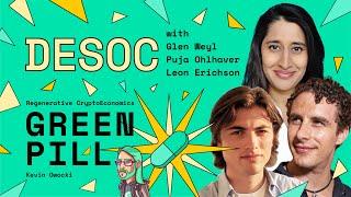 Decentralized Society - DeSoc | Glen Weyl, Puja Ohlhaver, Leon Erichsen | Green Pill #16