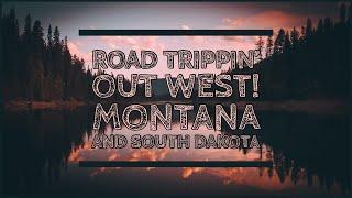 Road Trippin' | Flathead National Forest |Black Hills