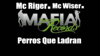 Mafia Rekords Mc Riger Mc Wiser-Perros Que Ladran