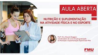 Aula Aberta: Nutrição e Suplementação na atividade Física e no Esporte