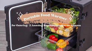 Portable Food Warmer for Catering – 2 Amazing Recommendation on Amazon