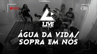 Água da vida / Sopra em nós - Eliana Ribeiro (Live em casa)