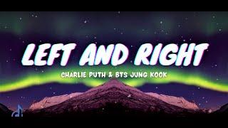 Left and Right - Charlie Puth ft Jungkook