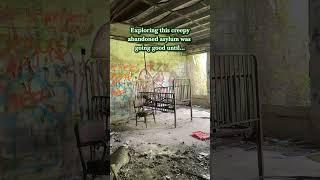 Exploring An Abandoned Asylum Takes A Turn