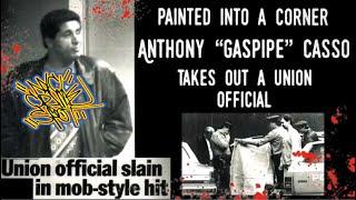 Anthony Gaspipe Casso - Taking out a Union official.