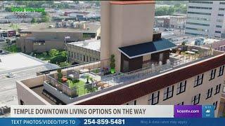 More housing options coming to Downtown Temple