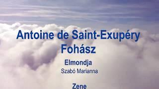 Antoine de Saint-Exupéry: Fohász