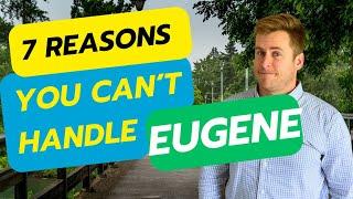 AVOID Moving to Eugene: Unless you can handle these 7 facts