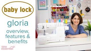 Baby Lock Gloria Overlocker and Coverstitch - Everything You Need to Know