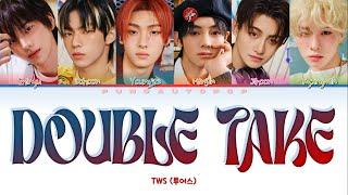 [CORRECT] TWS 투어스 " Double Take " Lyrics (ColorCoded/ENG/HAN/ROM/가사)