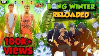 BONG WINTER RELOADED || BONG JOKERS || PRAKASH SIKDER || MR.SLOW || GRAY|| SOUMYASISH ||2022