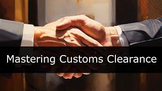 Unlocking Trade Potential: The Imperative of a Customs Clearing Agent License