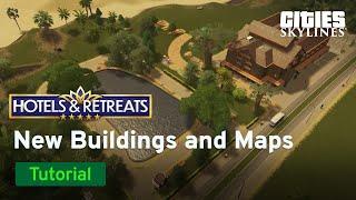 New Buildings & Maps I Hotels & Retreats Expansion Tutorial by Toadie I Cities: Skylines