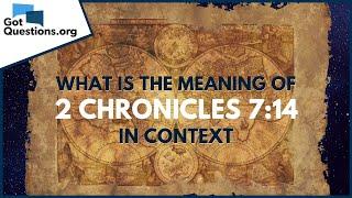 What is the meaning of 2 Chronicles 7:14? | GotQuestions.org