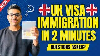 UK Immigration Questions at Airport My Experience | Questions Asked in UK Immigration for Students