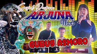 GUBUG ASMORO // spesial Perform New Arjuna