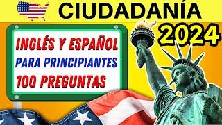 100 PREGUNTAS de la ciudadanía americana EN INGLÉS Y ESPAÑOL 2024 (respuestas fáciles principiantes)