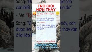 TRÒ GIỎI HƠN THẦY - Giải Trí Số 1 - Cười Vui Mỗi Ngày - Giải Trí, Thư Giãn, Chữa Lành - LTN.   #ltn